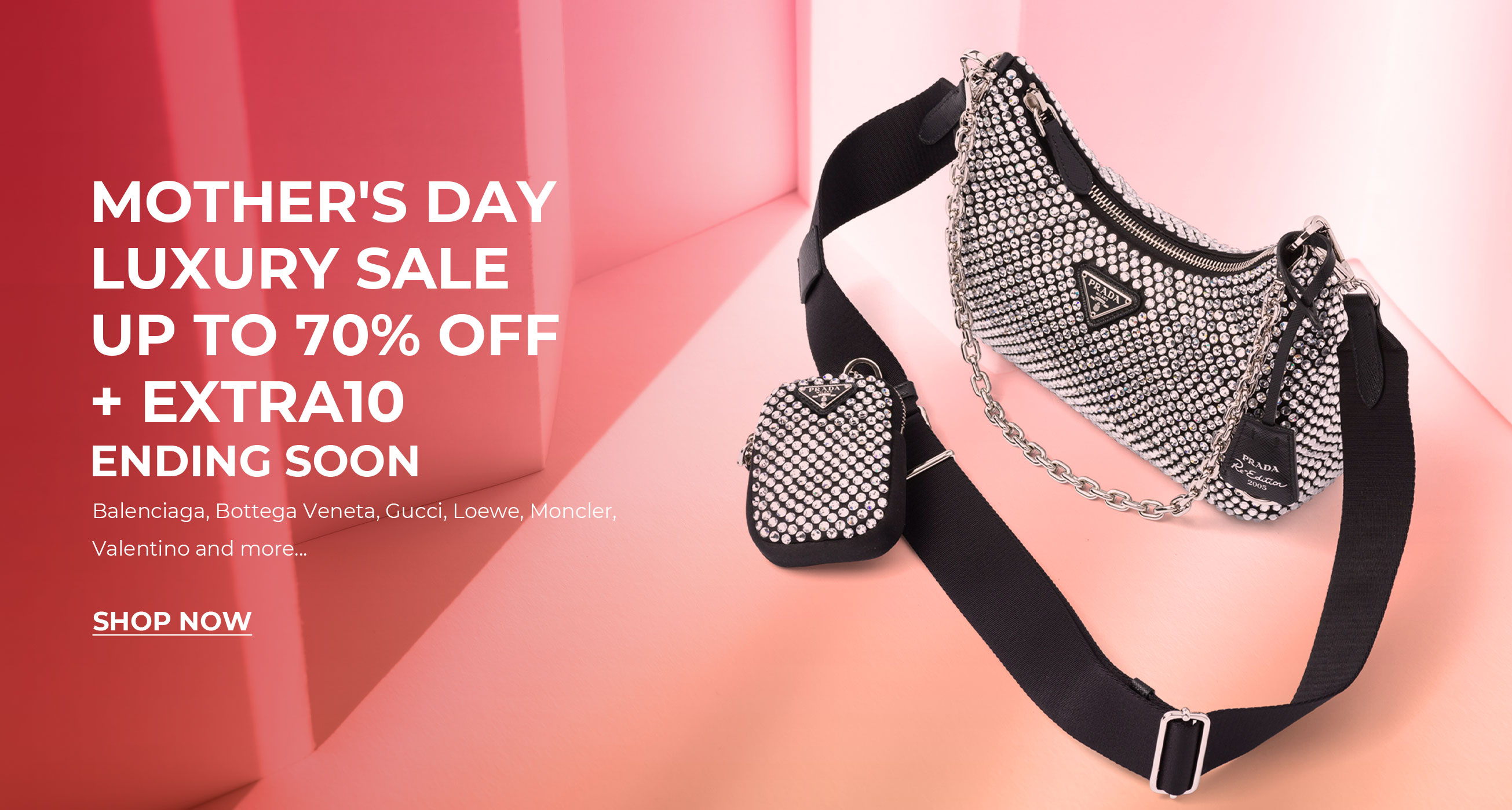 Mother's day<br>Luxury Sale<br>up to 70% off + EXTRA10