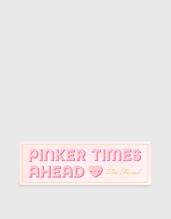 Too Faced Pinker Times Ahead Eyeshadow Palette