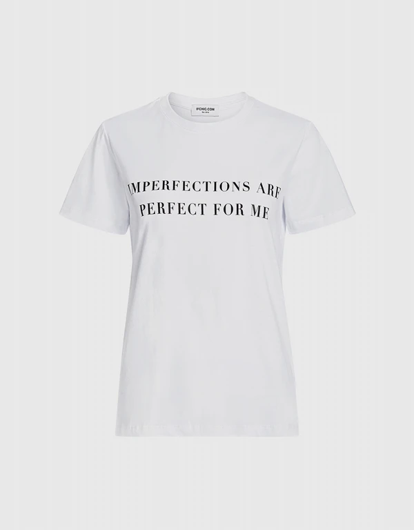 IFCHIC Imperfections Are Perfect For Me 標語T恤